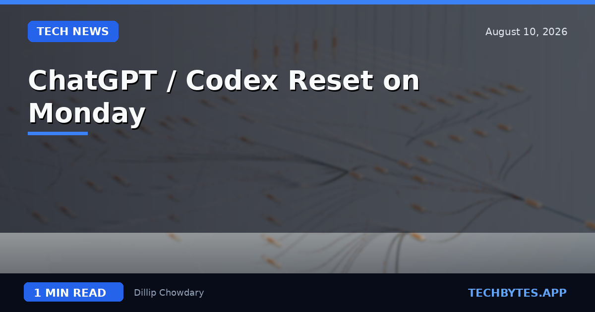 ChatGPT / Codex Reset on Monday