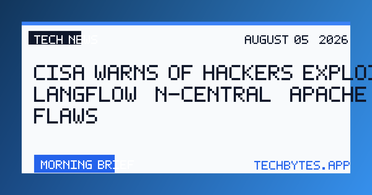 CISA warns of hackers exploiting Langflow, N-central, Apache Tomcat flaws