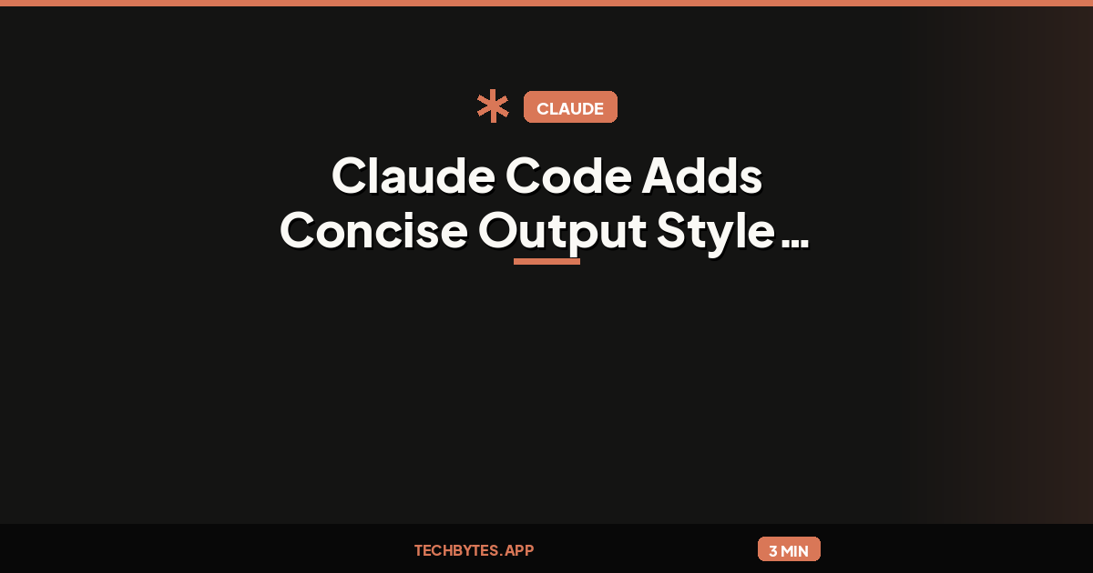 Claude Code Adds Concise Output Style Option
