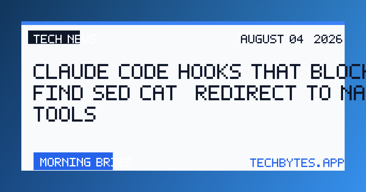 Claude Code hooks that block find/sed/cat, redirect to native tools