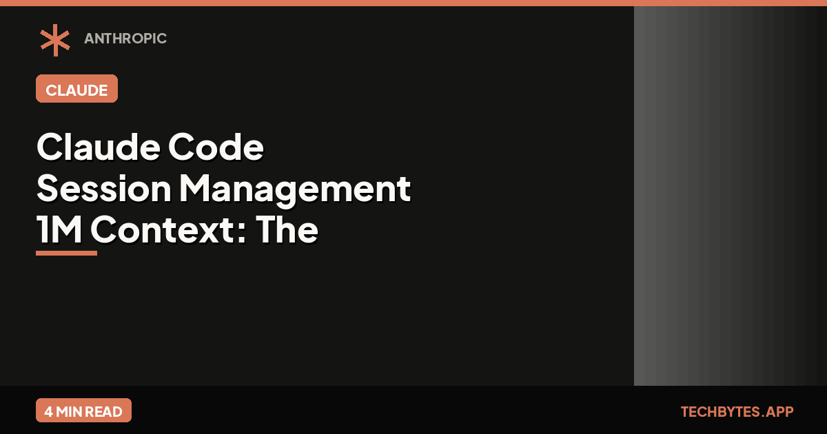 Claude Code Session Management & 1M Context: The Complete Engineer's Guide [2026]