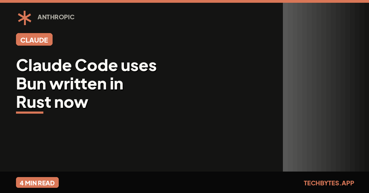 Claude Code uses Bun written in Rust now