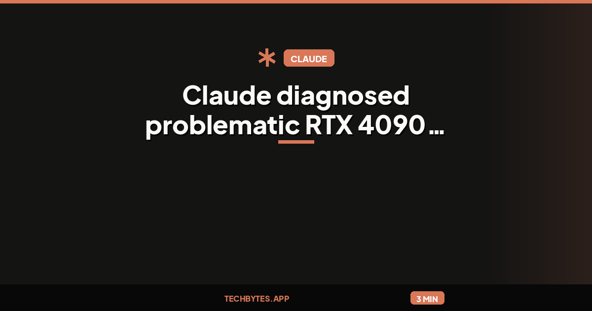 Claude diagnosed problematic RTX 4090 with faulty vram then wrote