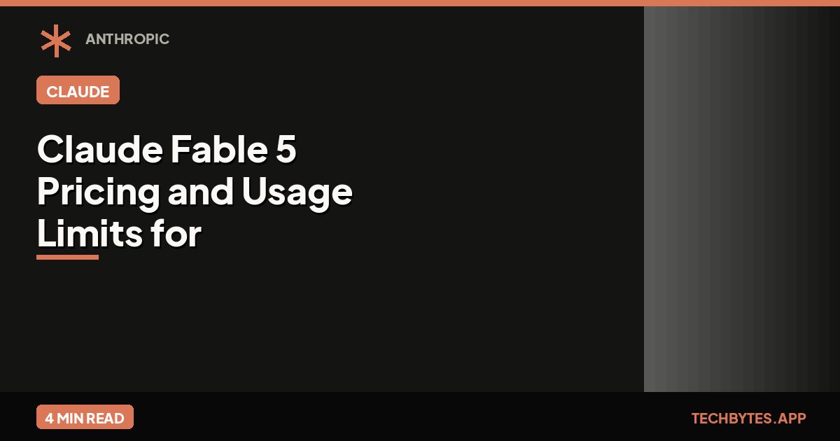 Claude Fable 5 Pricing and Usage Limits for Pro, Max, Team, and Enterprise | Tech Bytes