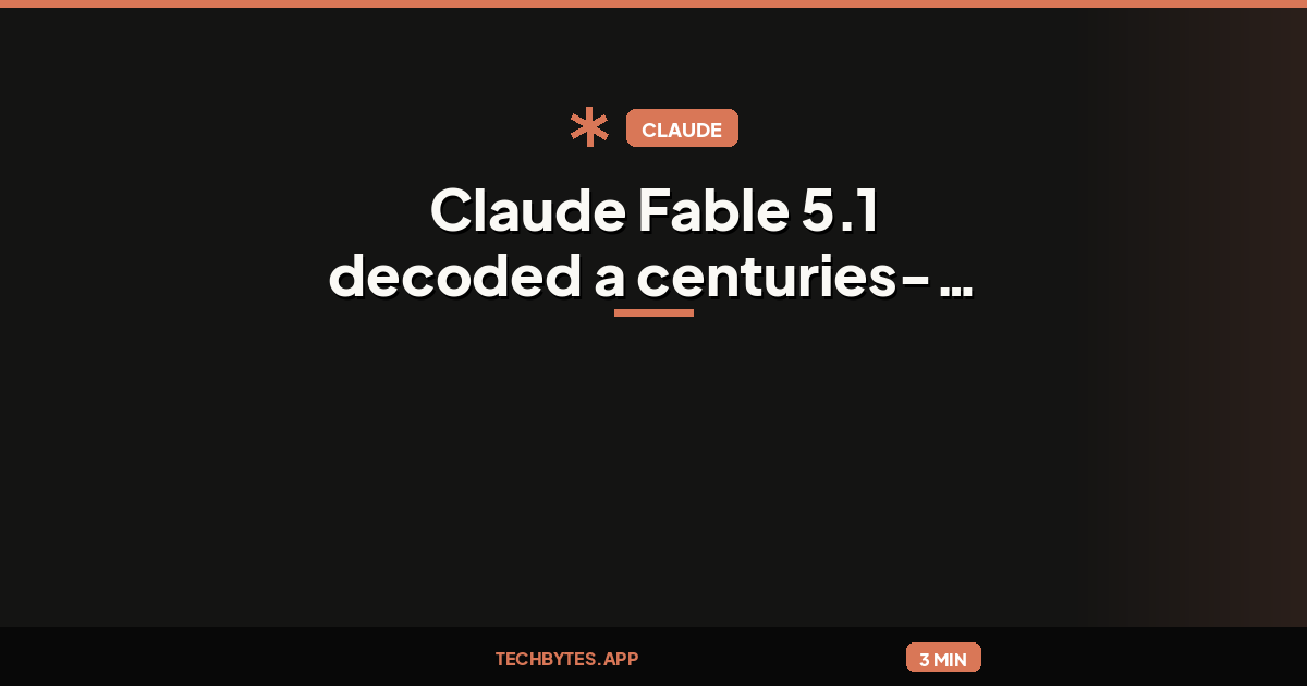 Claude Fable 5.1 decoded a centuries-old royalist message hidden in since
