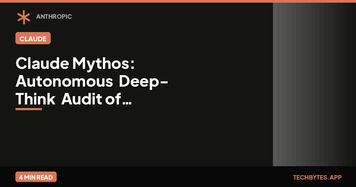Claude Mythos: Autonomous 'Deep-Think' Audit of Firefox 150 | Tech Bytes