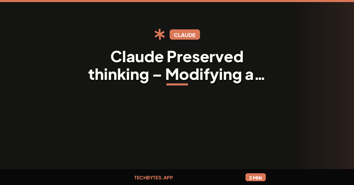 Claude Preserved thinking – Modifying a conversation now results