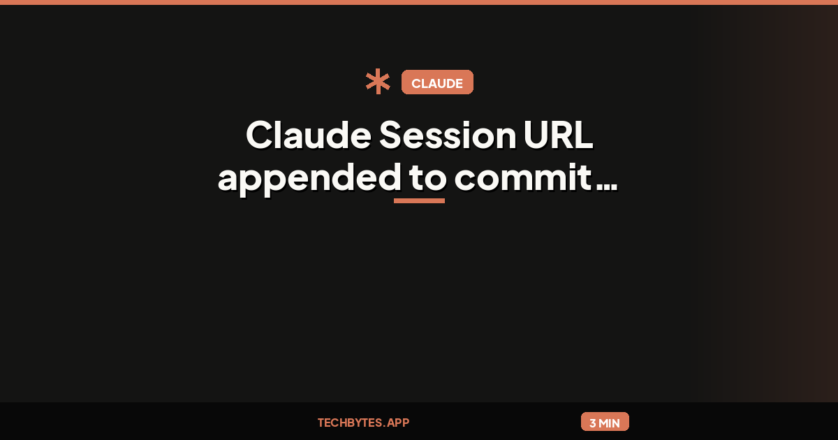 Claude Session URL appended to commit messages and PR descriptions