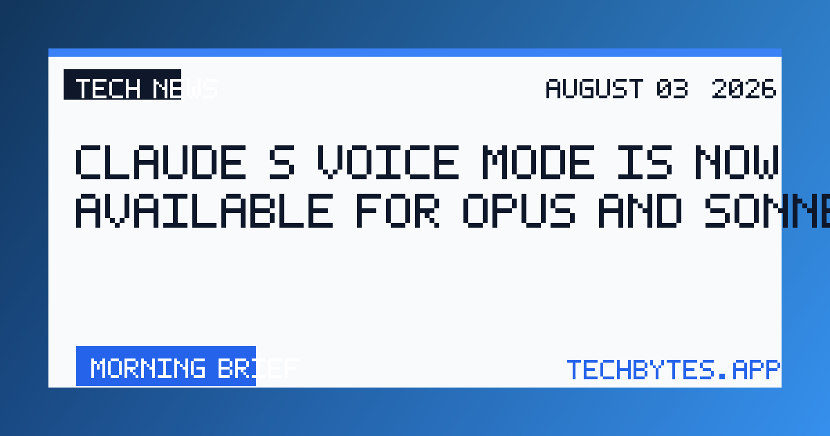 Claude’s voice mode is now available for Opus and Sonnet