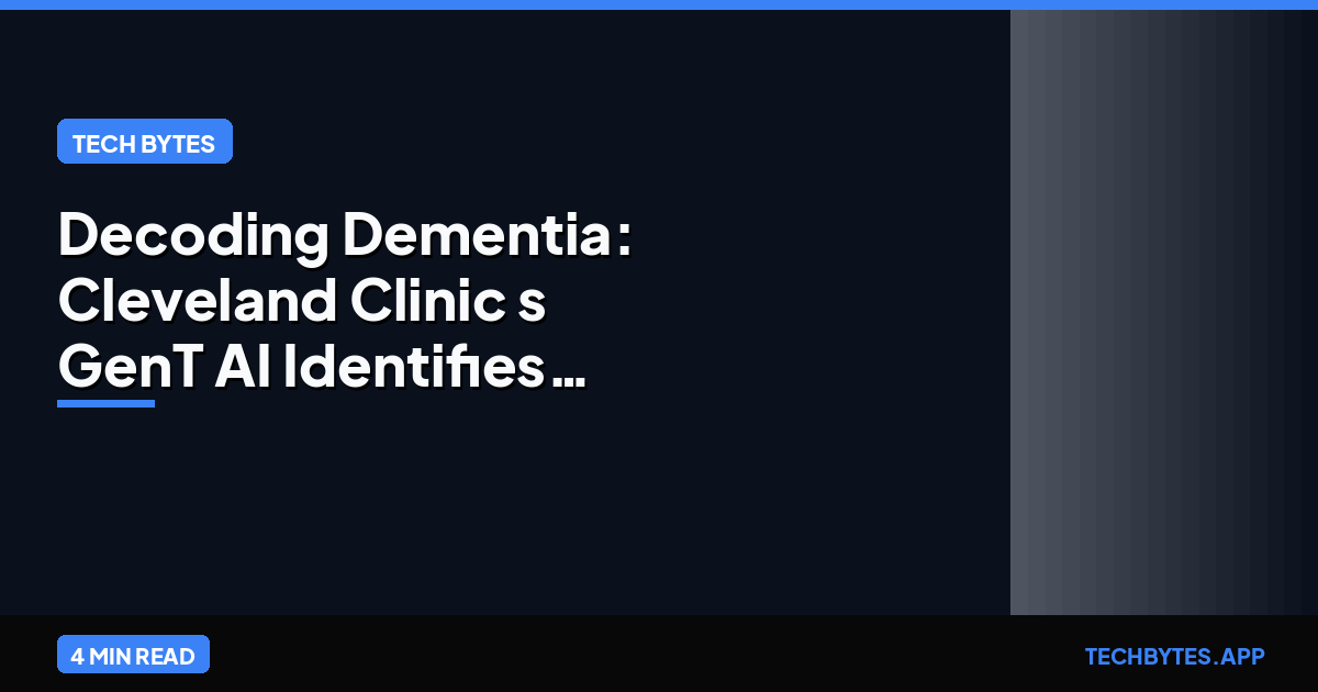 Decoding Dementia: Cleveland Clinic's GenT AI Identifies 16 New Drug Targets