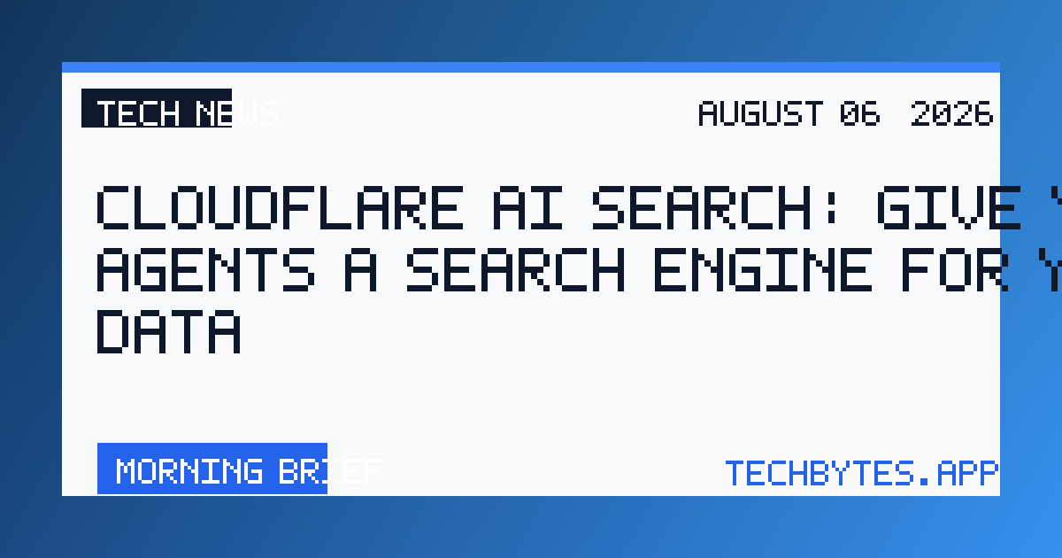 Cloudflare AI Search: give your agents a search engine for your data