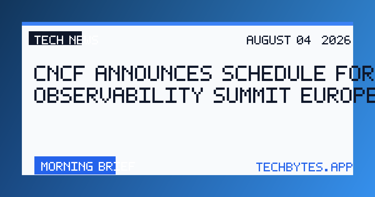 CNCF Announces Schedule for Debut Observability Summit Europe