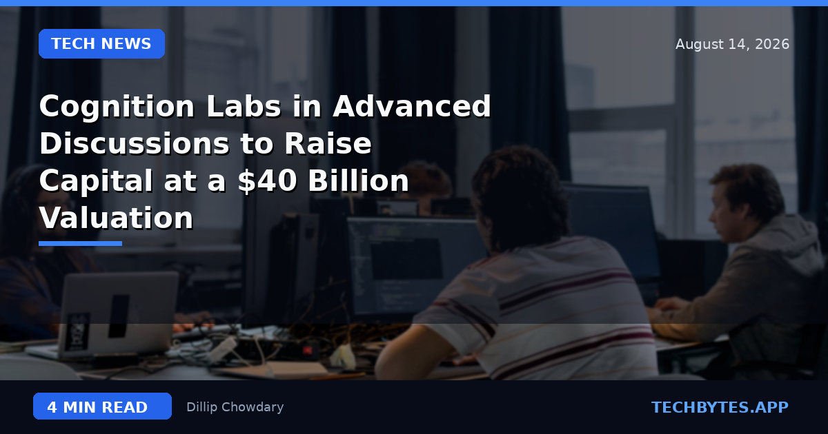 Cognition Labs in Advanced Discussions to Raise Capital at a $40 Billion Valuation