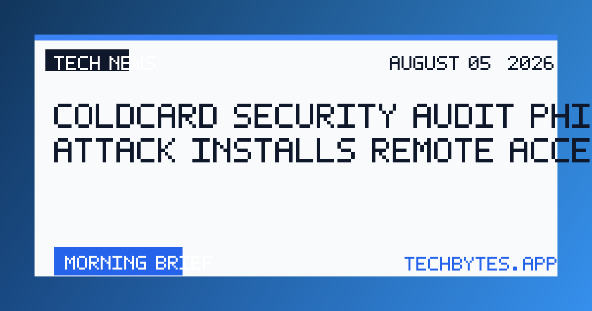 COLDCARD security audit phishing attack installs remote access tool