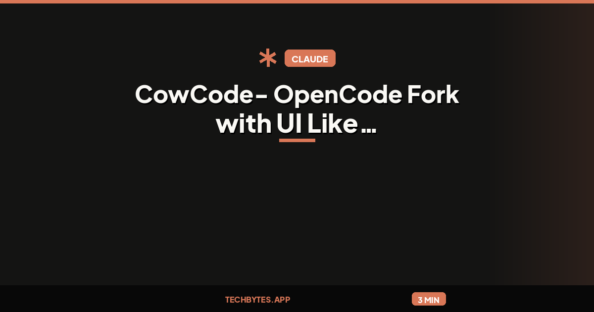 CowCode- OpenCode Fork with UI Like ChatGPT/Claude Desktop