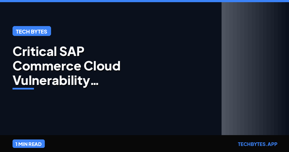 Critical SAP Commerce Cloud Vulnerability Exploited 3 Days After Disclosure