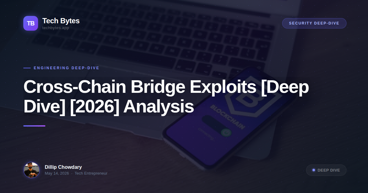Cross-Chain Bridge Exploits [Deep Dive] [2026] Analysis