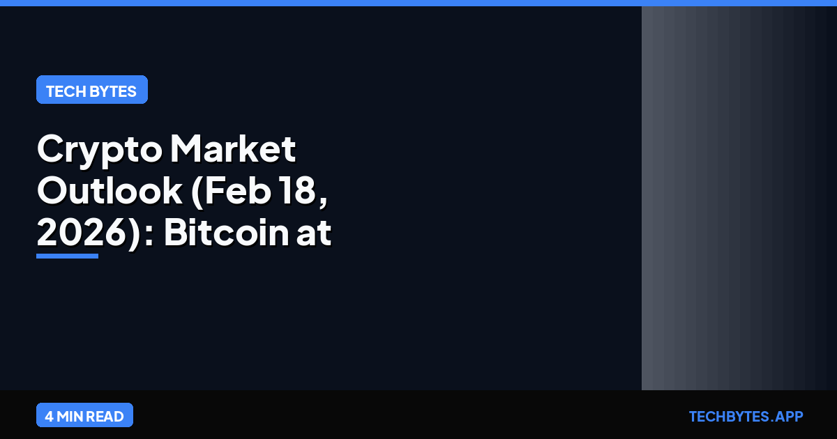 Crypto Market Outlook (Feb 18, 2026): Bitcoin at $64,500 | Tech Bytes