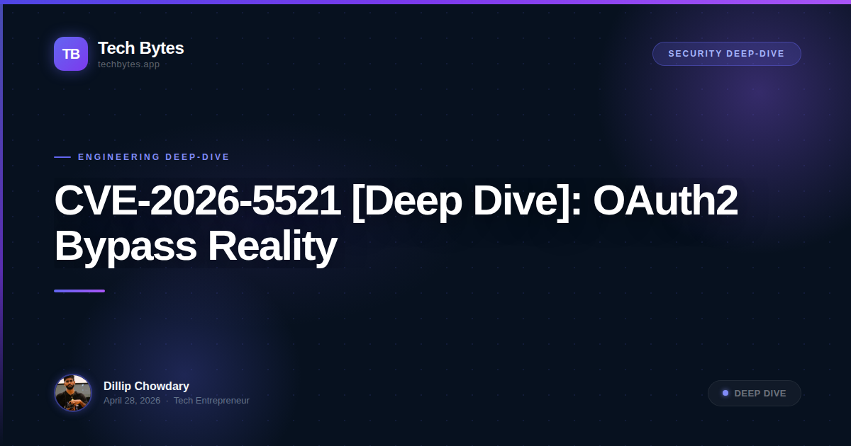 CVE-2026-5521 [Deep Dive]: OAuth2 Bypass Reality