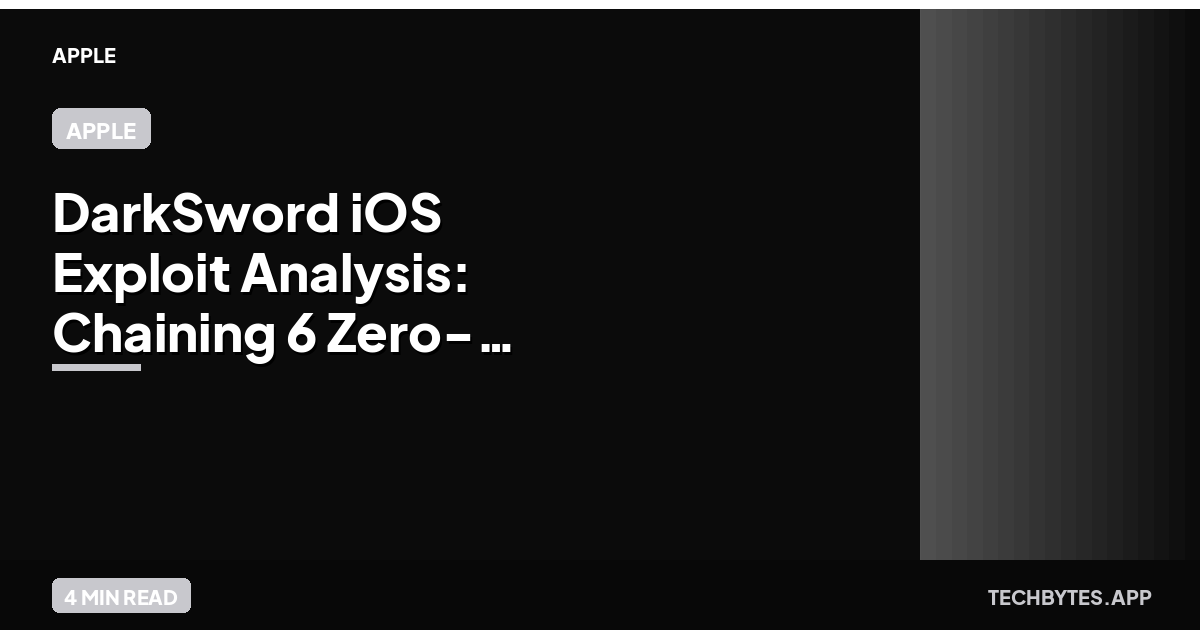 DarkSword iOS Exploit Analysis: Chaining 6 Zero-Days in 2026
