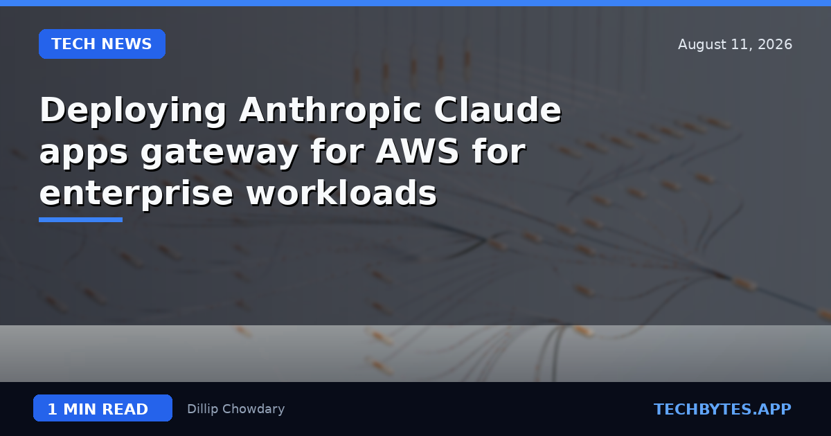 Deploying Anthropic Claude apps gateway for AWS for enterprise workloads