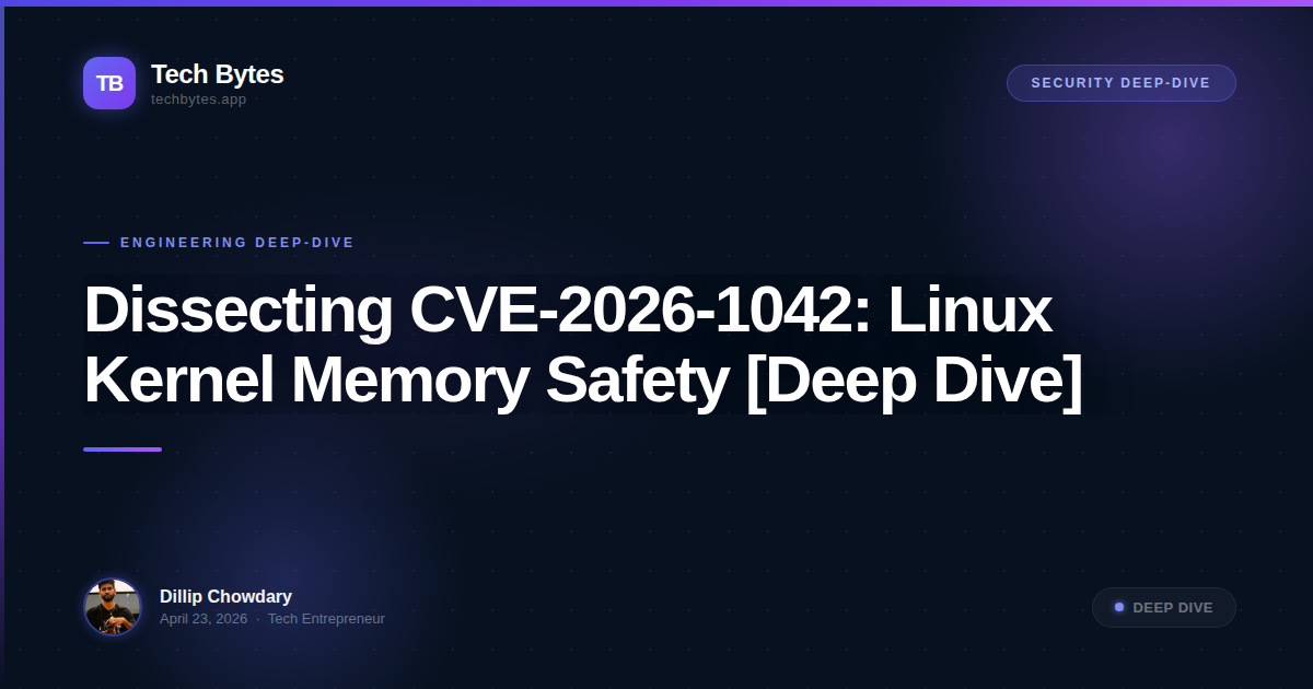 Dissecting CVE-2026-1042: Linux Kernel Memory Safety [Deep Dive]