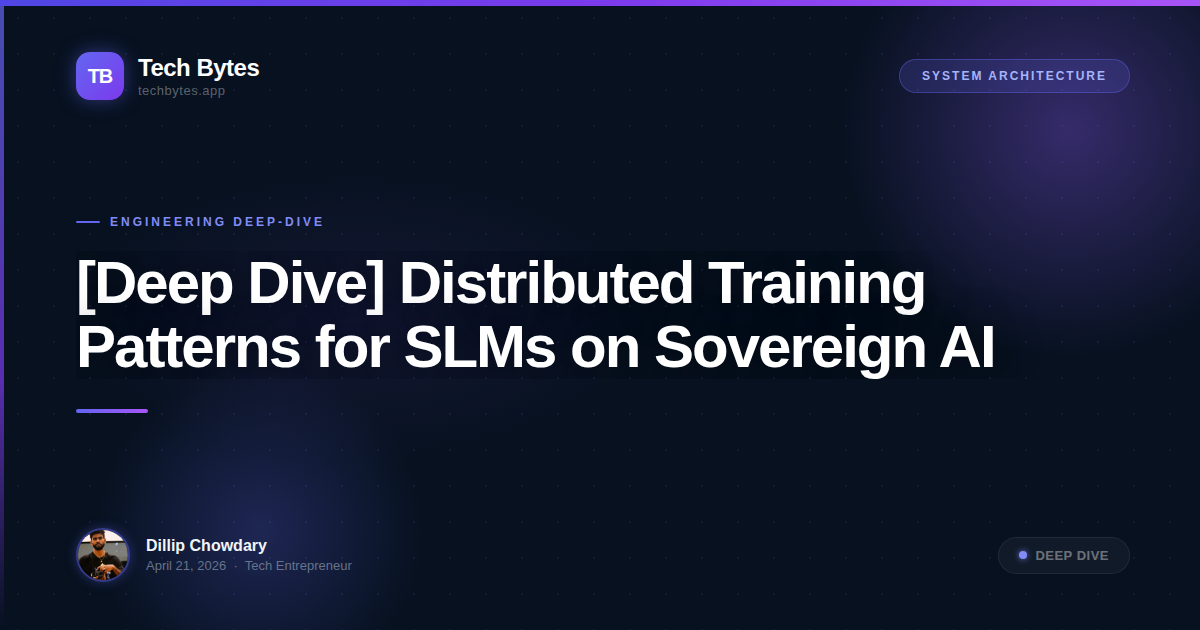 [Deep Dive] Distributed Training Patterns for SLMs on Sovereign AI