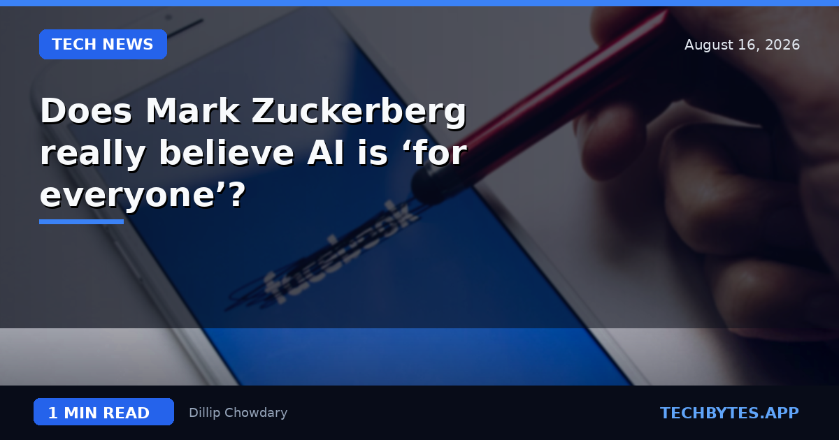 Does Mark Zuckerberg really believe AI is ‘for everyone’?