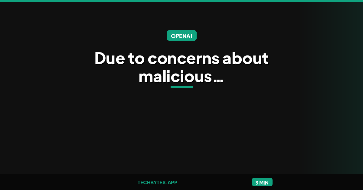 Due to concerns about malicious applications, GPT2 will not be released