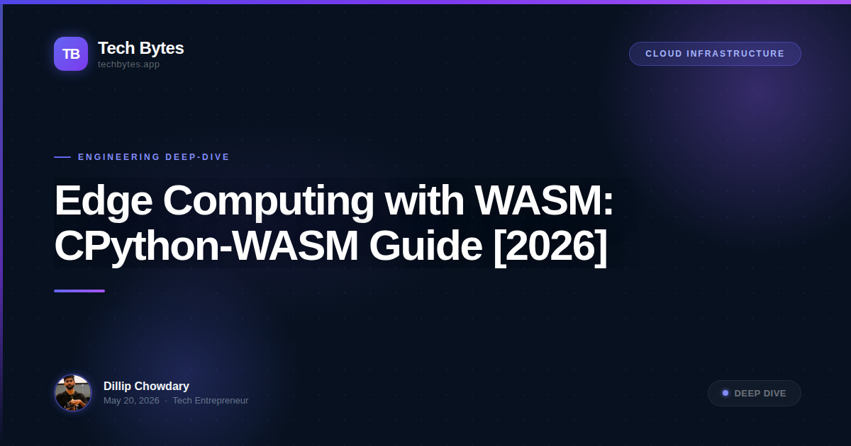 Edge Computing with WASM: CPython-WASM Guide [2026]