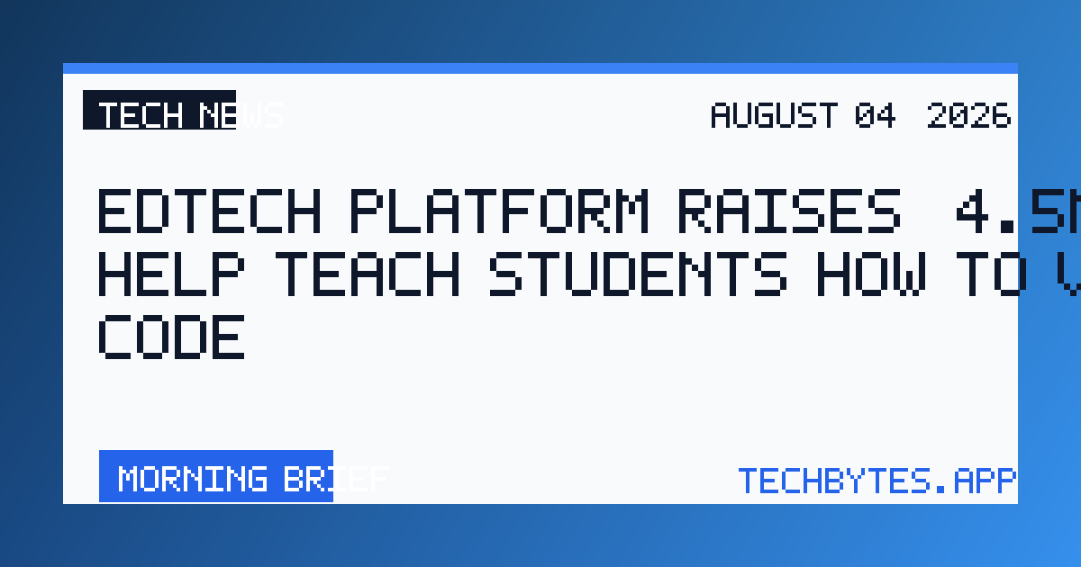 Edtech platform raises $4.5M to help teach students how to vibe code