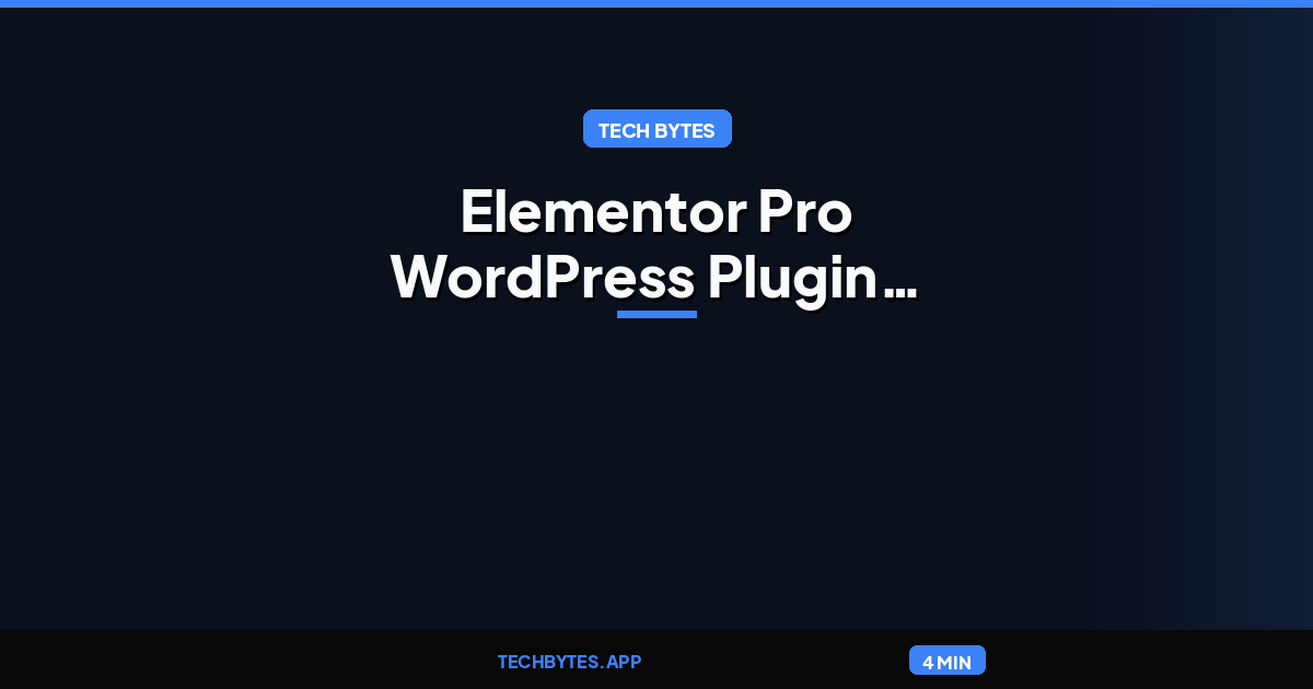 Elementor Pro WordPress Plugin Vulnerability Exploited to Hack Sites
