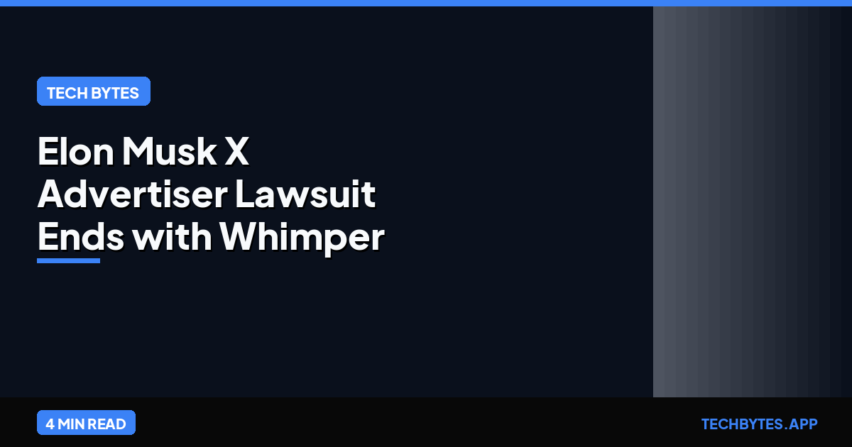 Elon Musk X Advertiser Lawsuit Ends with Whimper as Judge Dismisses Final Claims