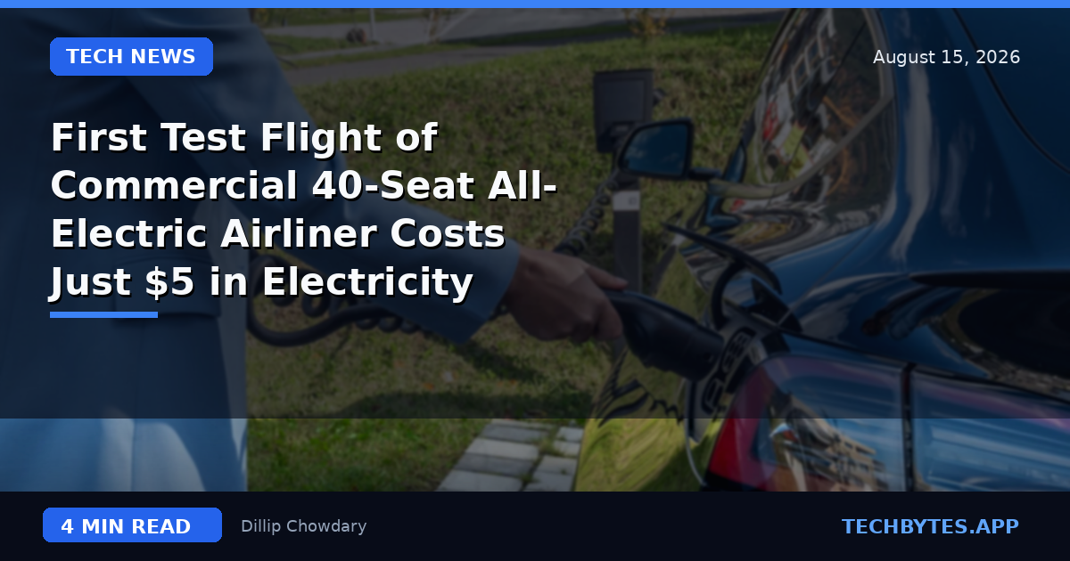 First Test Flight of Commercial 40-Seat All-Electric Airliner Costs Just $5 in Electricity