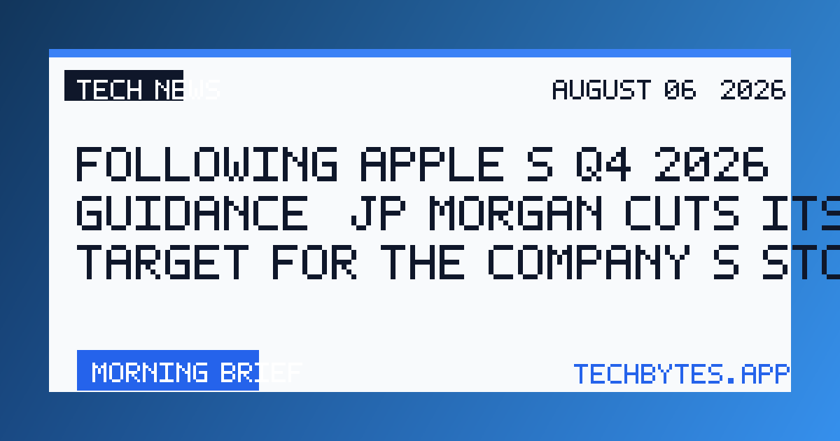 Following Apple’s Q4 2026 guidance, JP Morgan cuts its target for the company’s stock [U]