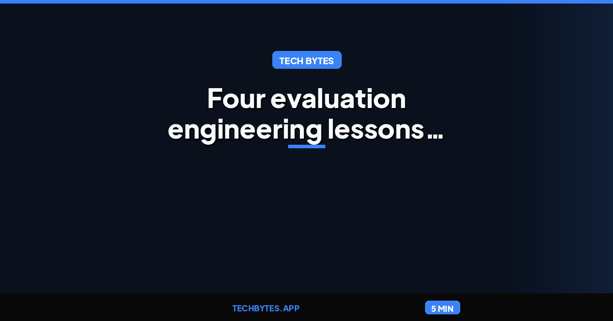 Four evaluation engineering lessons learned from building agent plugins