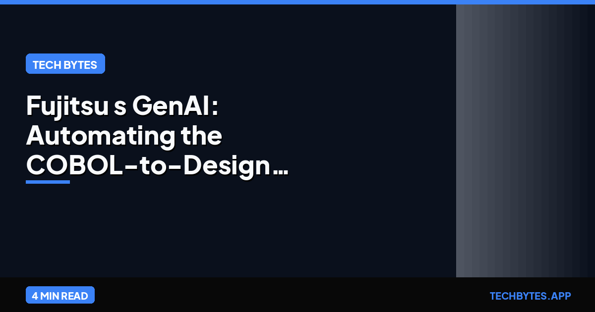 Fujitsu's GenAI: Automating the COBOL-to-Design Documentation Bridge