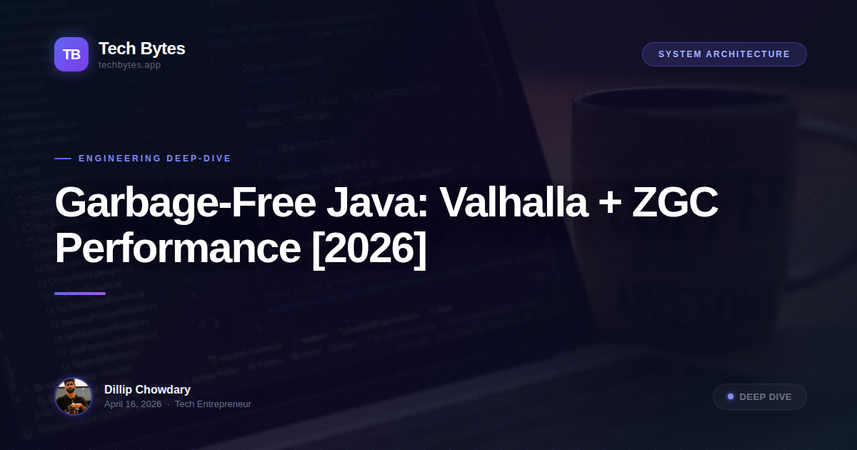 Garbage-Free Java: Valhalla + ZGC Performance [2026]