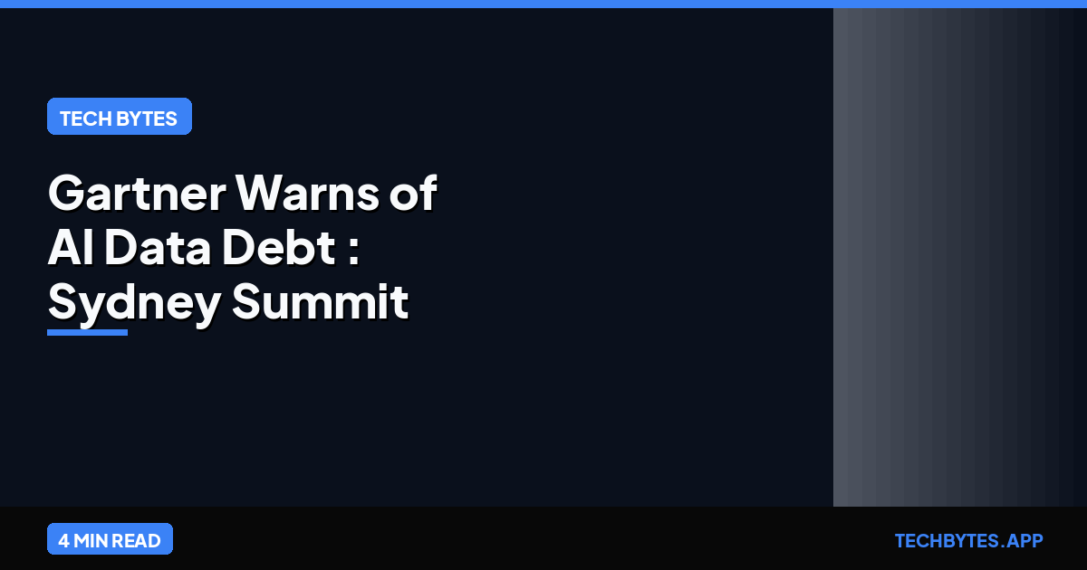 Gartner Warns of "AI Data Debt": Sydney Summit 2026