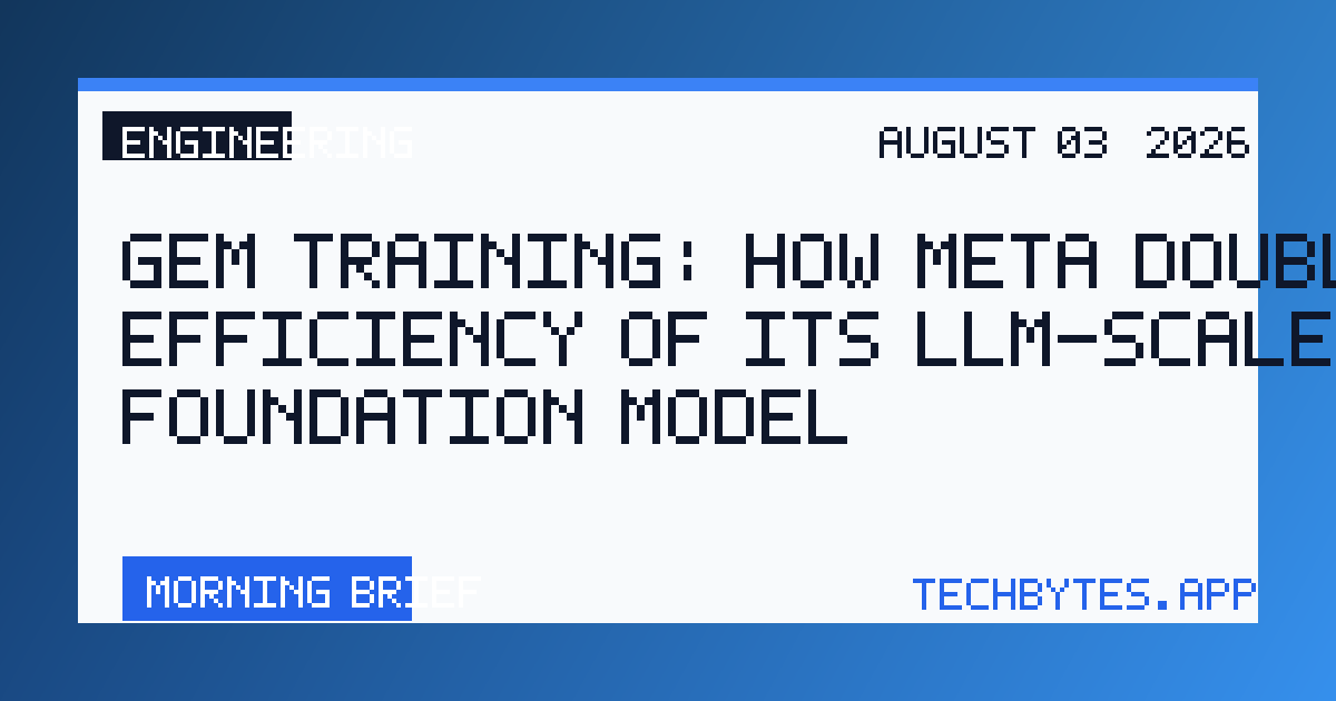 GEM Training: How Meta Doubled the Efficiency of Its LLM-Scale Ads Foundation Model