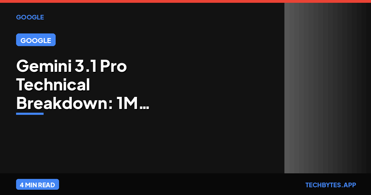Gemini 3.1 Pro Technical Breakdown: 1M Context & The Reasoning Leap | Tech Bytes