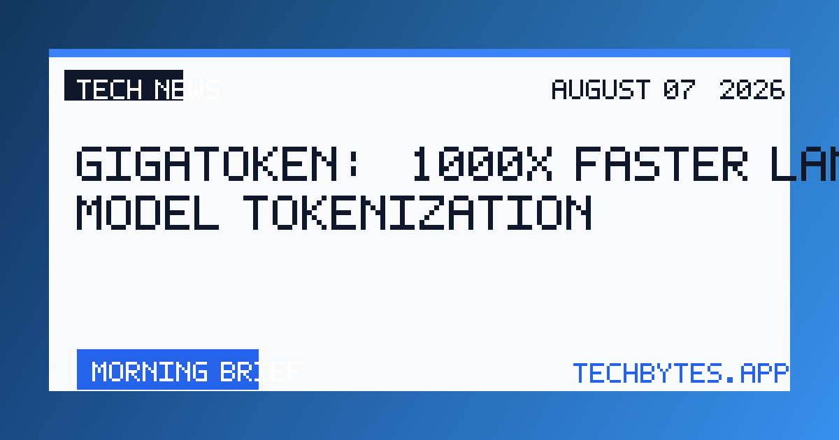 GigaToken: ~1000x faster Language model tokenization