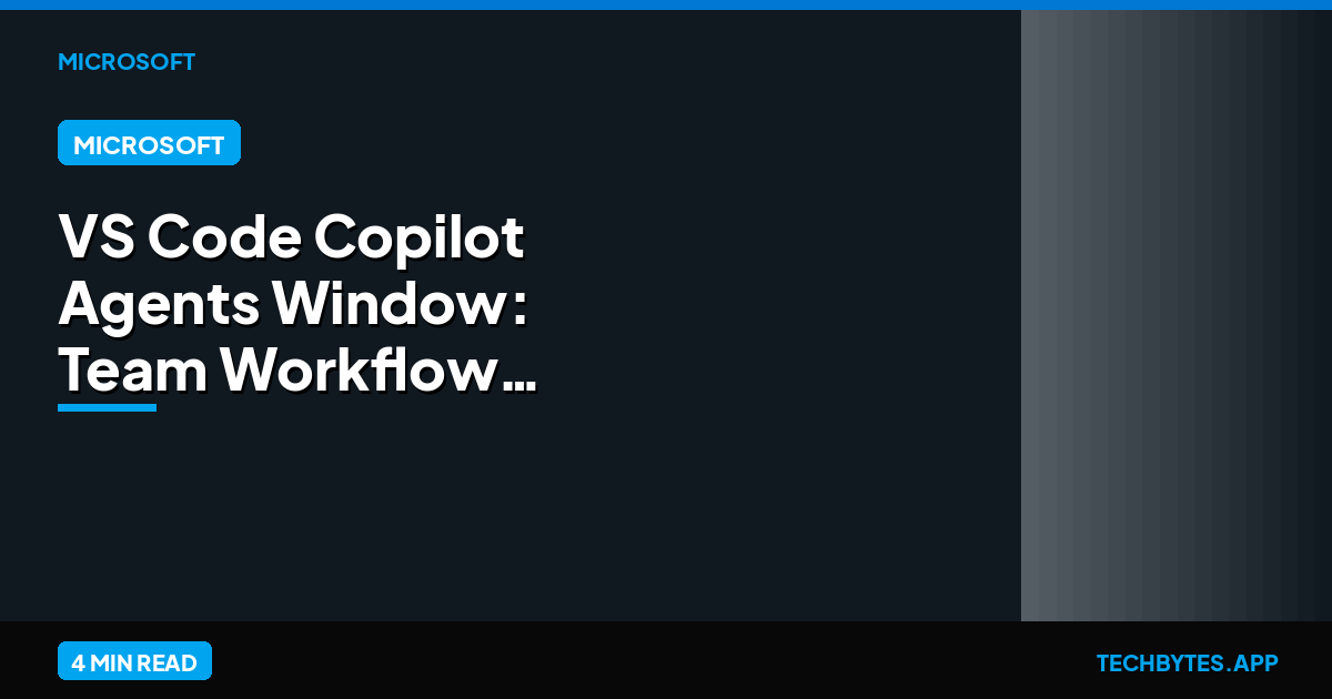 VS Code Copilot Agents Window: Team Workflow Guide