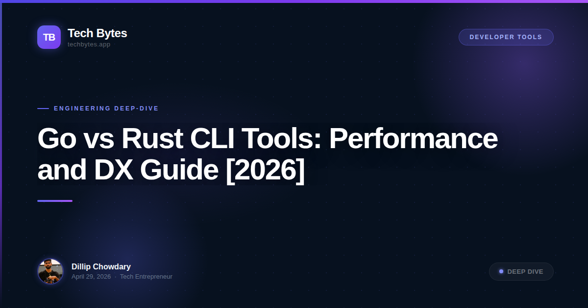 Go vs Rust CLI Tools: Performance and DX Guide [2026]
