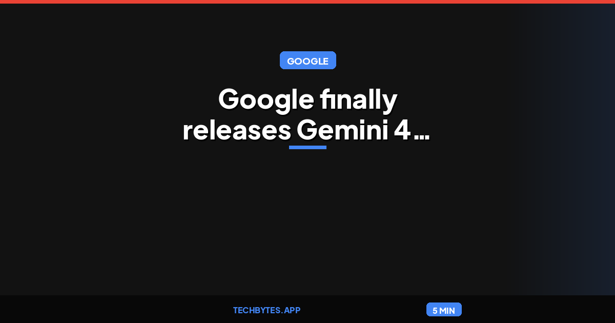 Google finally releases Gemini 4 Argon: After months sitting