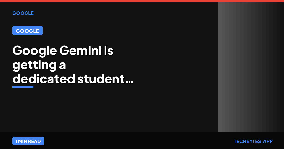 Google Gemini is getting a dedicated student hub