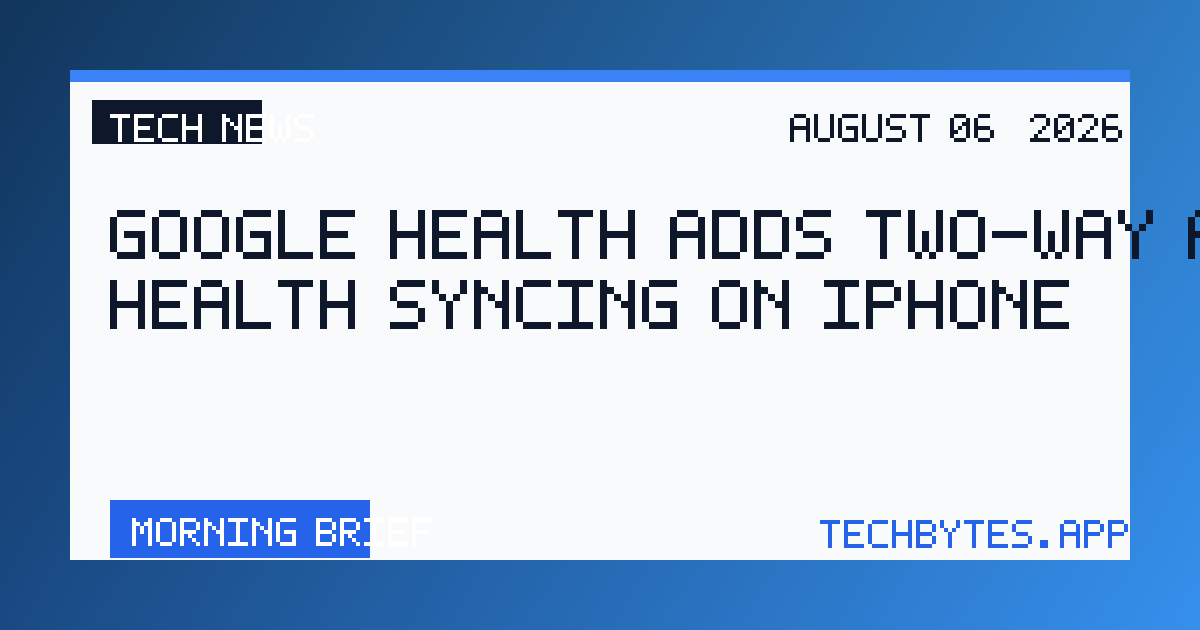 Google Health adds two-way Apple Health syncing on iPhone
