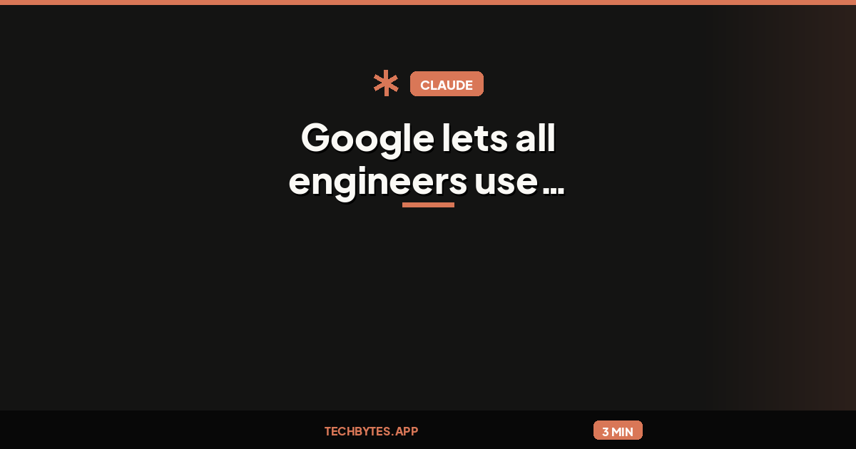 Google lets all engineers use Anthropic's Claude
