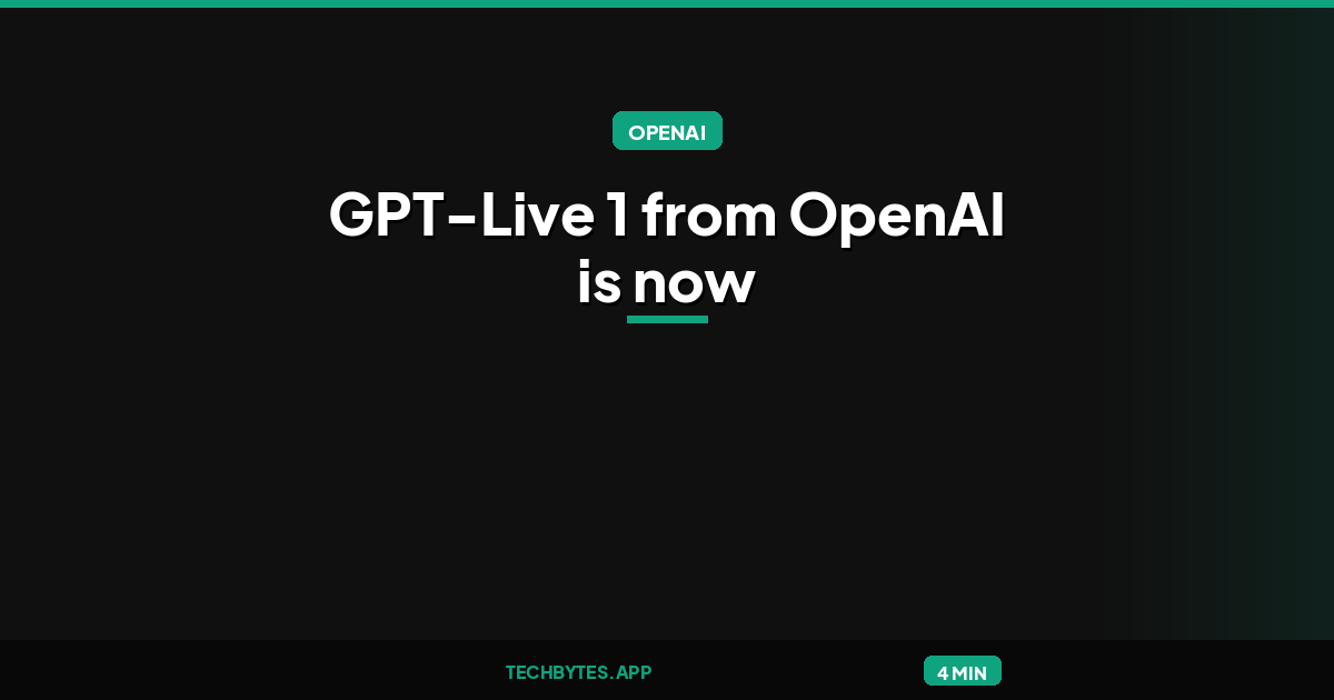 GPT-Live 1 now available on AI Gateway: GPT-Live 1 from OpenAI is now