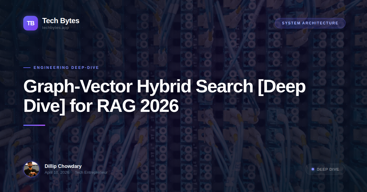 Graph-Vector Hybrid Search [Deep Dive] for RAG 2026
